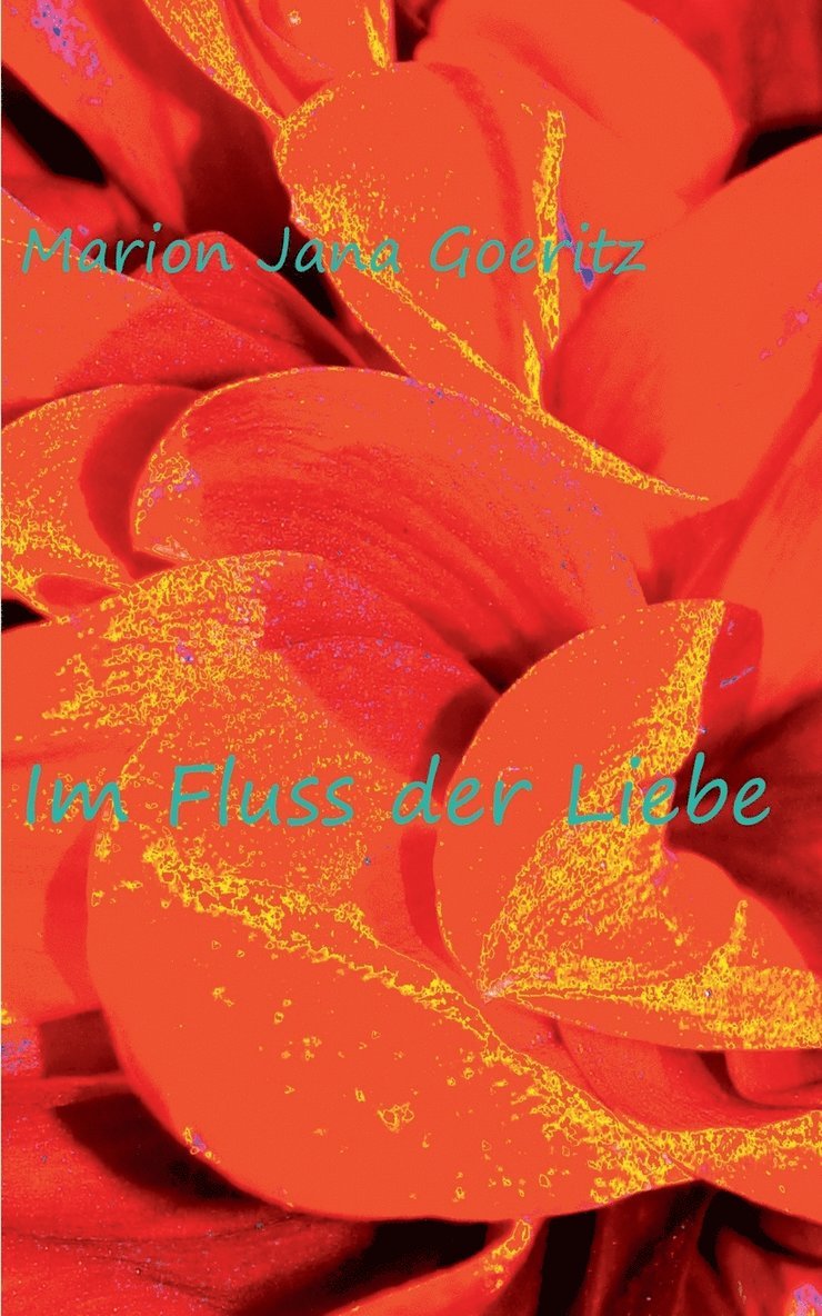 Marion Jana Goeritz - Im Fluss der Liebe, Häftad. Tillgänglighet: Lägg i varukorg