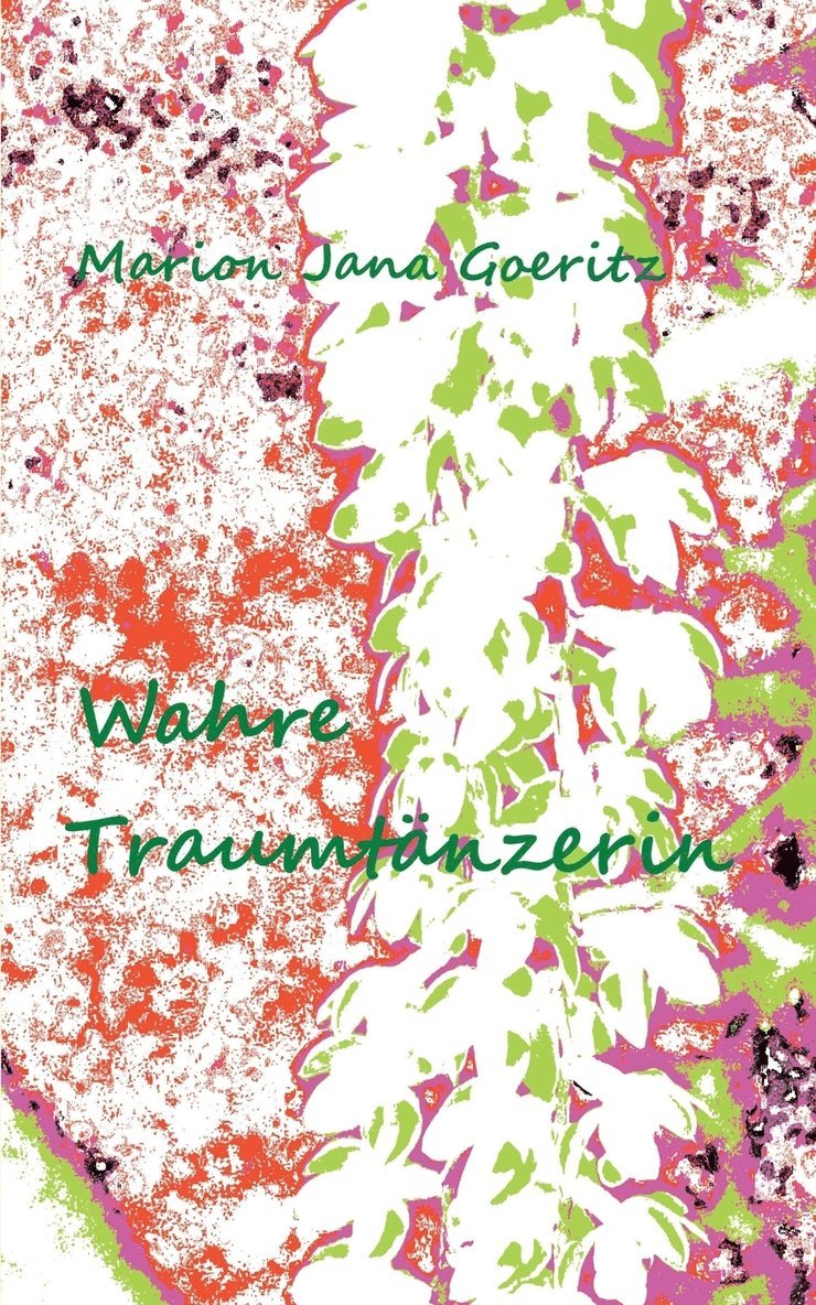 Marion Jana Goeritz - Wahre Traumtänzerin, Häftad. Tillgänglighet: Lägg i varukorg