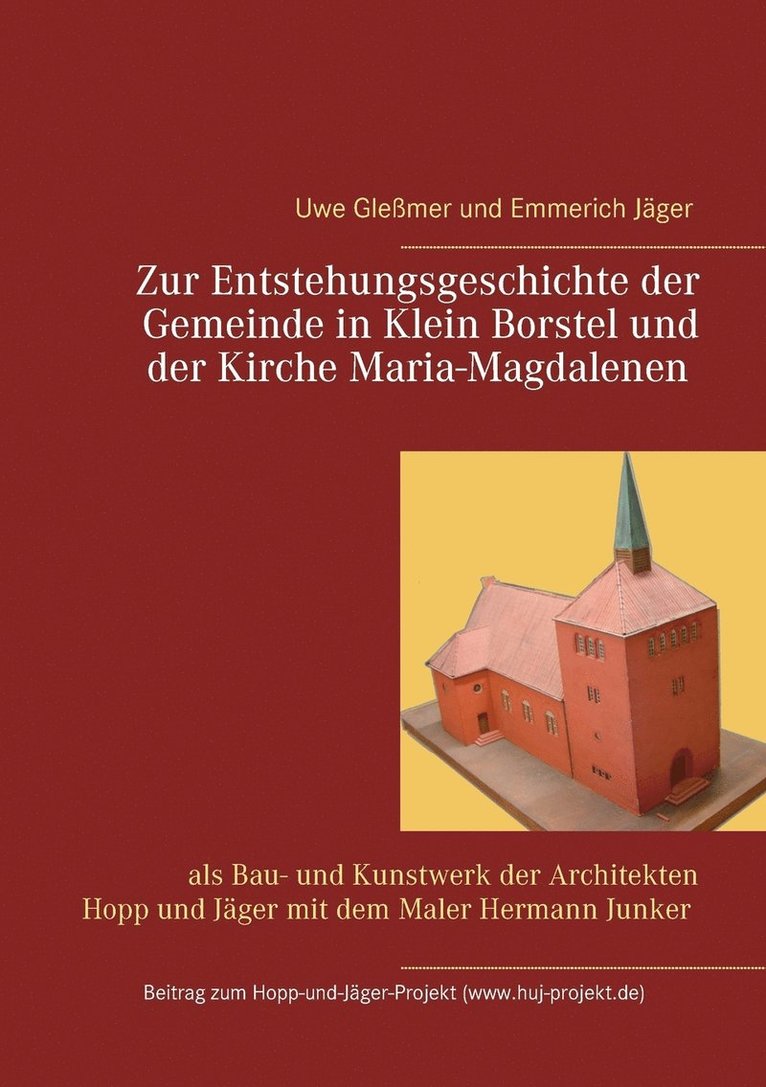 Uwe Gleßmer, Emmerich Jäger - Zur Entstehungsgeschichte der Gemeinde in Klein Borstel und der Kirche Maria-Magdalenen, Häftad. Tillgänglighet: Lägg i varukorg