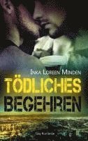 Inka Loreen Minden - Tödliches Begehren, Häftad