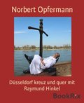 DÃ¼sseldorf kreuz und quer mit Raymund Hinkel