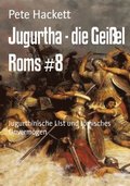 Jugurtha - die Geiÿel Roms #8