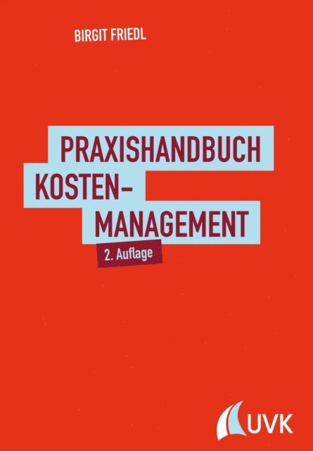 Birgit Friedl - Praxishandbuch Kostenmanagement, E-bok