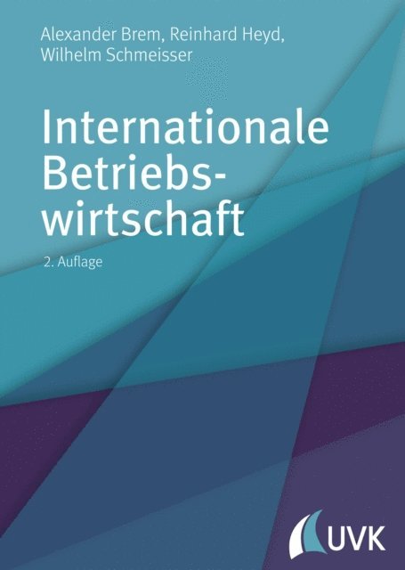 Stefan Beiel, Rebecca Popp, Wilhelm Schmeisser, Reinhard Heyd, Alexander Brem - Internationale Betriebswirtschaft, E-bok