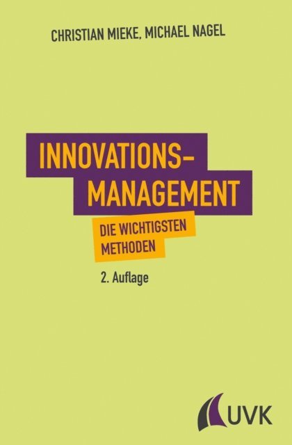 Christian Mieke, Michael Nagel - Innovationsmanagement, E-bok