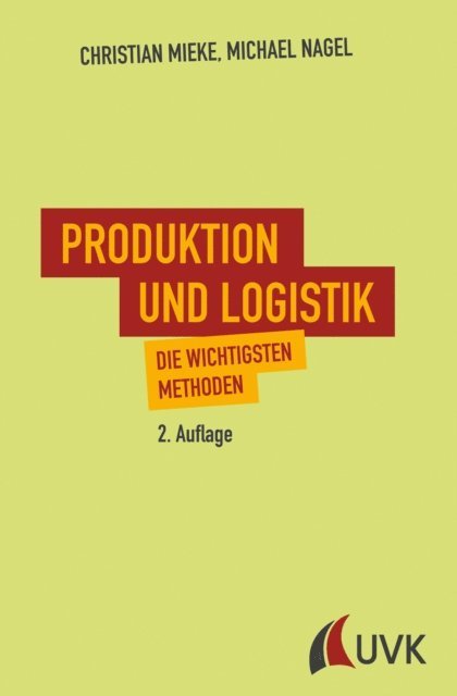 Michael Nagel, Christian Mieke - Produktion und Logistik, E-bok