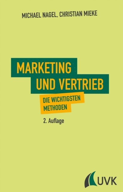 Christian Mieke, Michael Nagel - Marketing und Vertrieb, E-bok