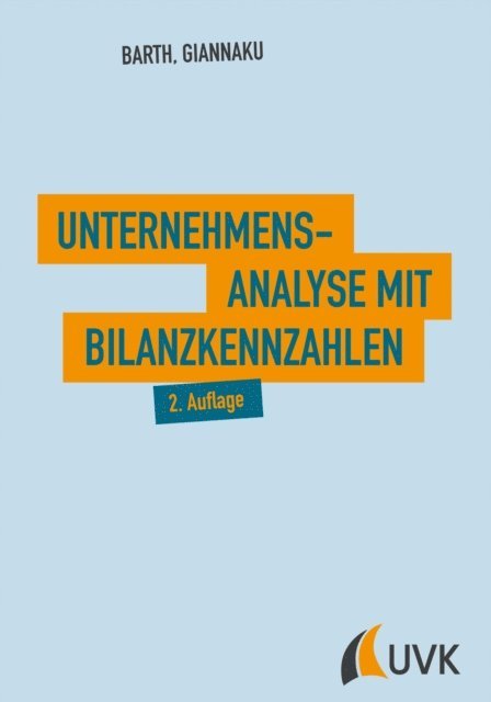 Andreas Giannaku, Thomas Barth - Unternehmensanalyse mit Bilanzkennzahlen, E-bok