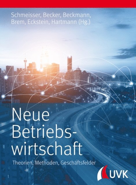 Matthias Hartmann, Peter Eckstein, Alexander Brem, Markus Beckmann, Wolfgang Becker, Wilhelm Schmeisser - Neue Betriebswirtschaft, E-bok