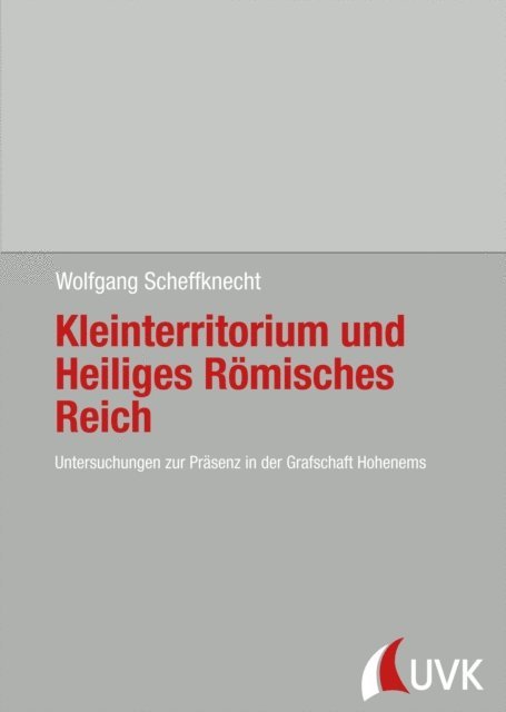 Wolfgang Scheffknecht - Kleinterritorium und Heiliges Römisches Reich, E-bok