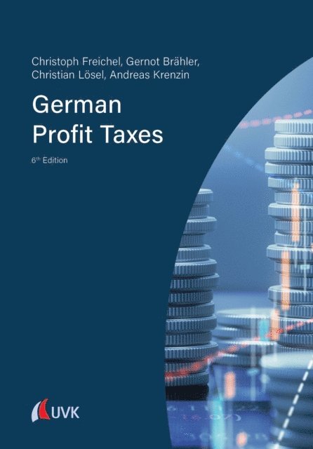 Andreas Krenzin, Christian Losel, Gernot Brahler, Christoph Freichel - German Profit Taxes, E-bok