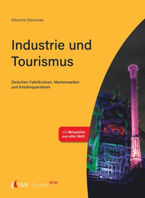 Albrecht Steinecke - Tourism NOW: Industrie und Tourismus, E-bok