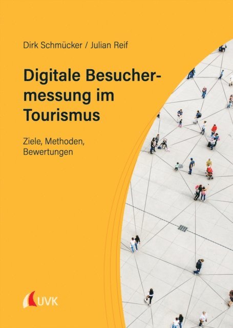 Julian Reif, Dirk Schmucker - Digitale Besuchermessung im Tourismus, E-bok