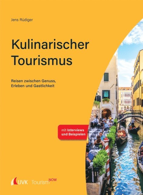 Jens Rudiger - Tourism NOW: Kulinarischer Tourismus, E-bok