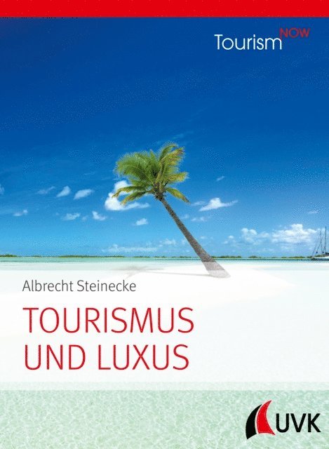 Albrecht Steinecke - Tourismus und Luxus, E-bok