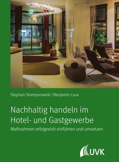 Benjamin Laux, Stephan Stomporowski - Nachhaltig handeln im Hotel- und Gastgewerbe, E-bok