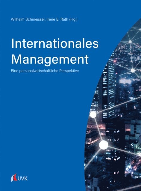 Irene E. Rath, Wilhelm Schmeisser - Internationales Management und Personalführung, E-bok