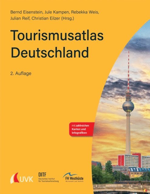 Christian Eilzer, Julian Reif, Rebekka Weis, Jule Kampen, Bernd Eisenstein - Tourismusatlas Deutschland, E-bok