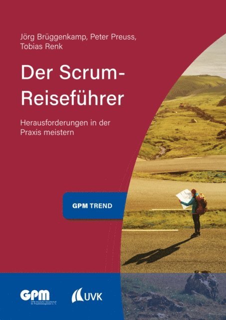 Tobias Renk, Peter Preuss, Jorg Bruggenkamp - Der Scrum-Reiseführer, E-bok