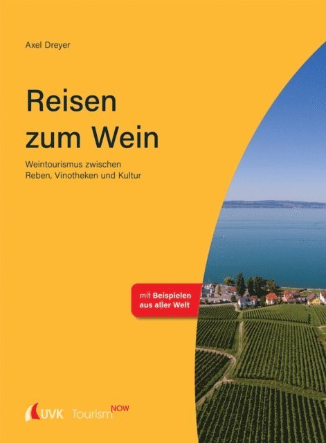 Axel Dreyer - Tourism NOW: Reisen zum Wein, E-bok