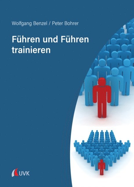 Peter Bohrer, Wolfgang Benzel - Führen und Führen trainieren, E-bok
