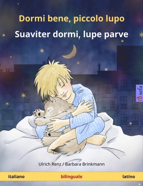 Ulrich Renz - Dormi bene, piccolo lupo – Suaviter dormi, lupe parve (italiano – latino), E-bok