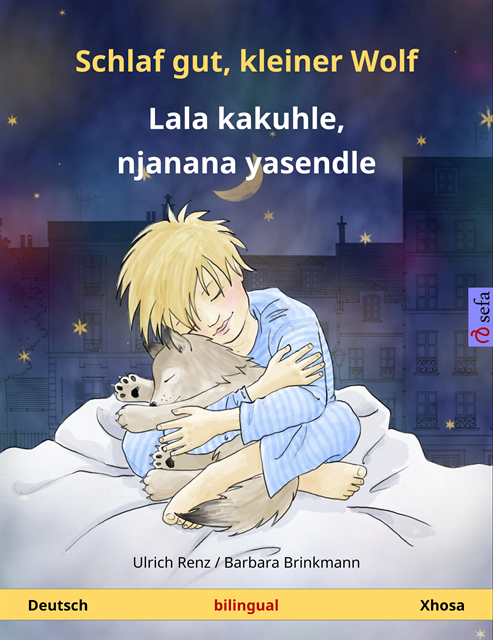 Ulrich Renz - Schlaf gut, kleiner Wolf – Lala kakuhle, njanana yasendle (Deutsch – Xhosa), E-bok