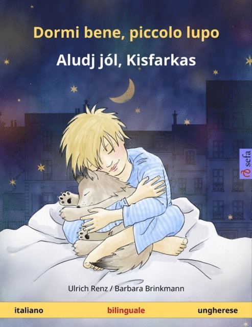 Ulrich Renz - Dormi bene, piccolo lupo – Aludj jól, Kisfarkas (italiano – ungherese), E-bok