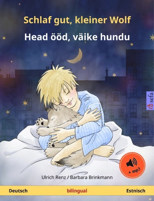 Ulrich Renz - Schlaf gut, kleiner Wolf – Head ööd, väike hundu (Deutsch – Estnisch), E-bok