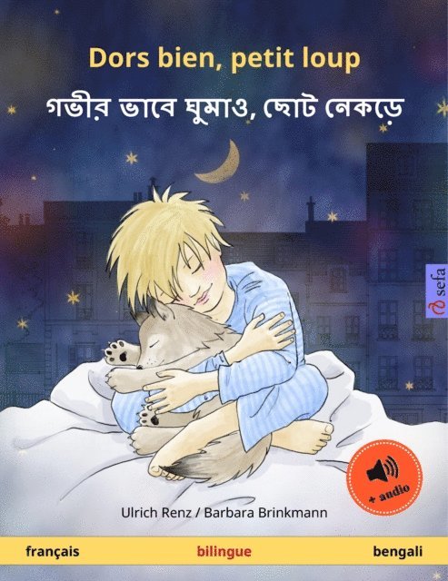 Ulrich Renz - Dors bien, petit loup – গভীর ভাবে ঘুমাও, ছোট নেকড়ে (français – bengali), E-bok