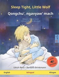 Sleep Tight, Little Wolf - Qongchu', ngavyaw' mach (English - Klingon): Bilingual children's book, with audiobook for download