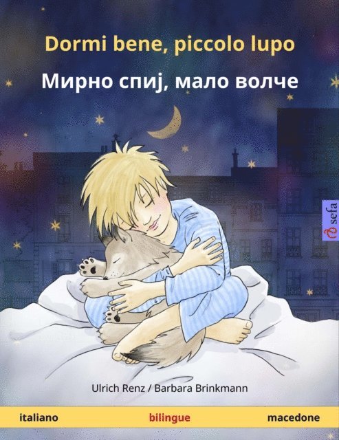 Ulrich Renz - Dormi bene, piccolo lupo – Мирно спиј, мало волче (italiano – macedone), E-bok