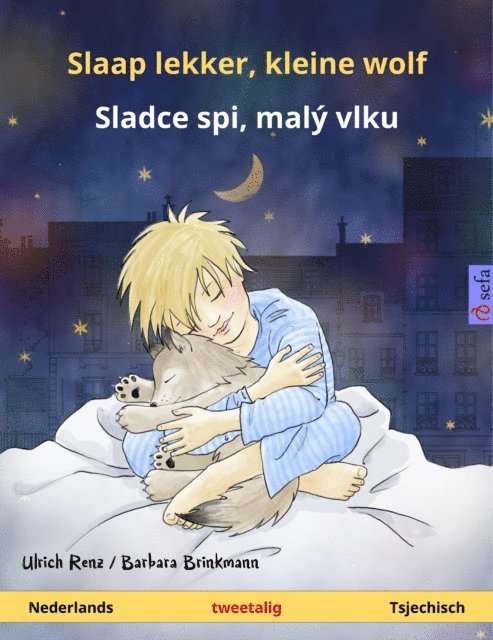 Ulrich Renz - Slaap lekker, kleine wolf – Sladce spi, malý vlku (Nederlands – Tsjechisch), E-bok