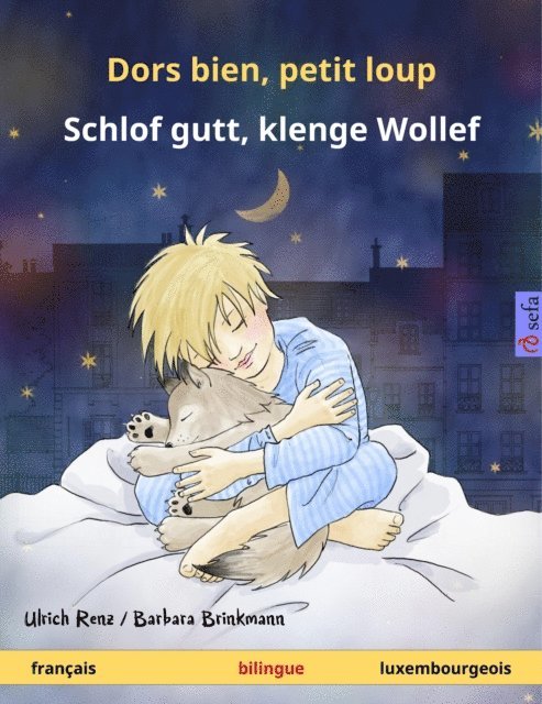 Ulrich Renz - Dors bien, petit loup – Schlof gutt, klenge Wollef (français – luxembourgeois), E-bok