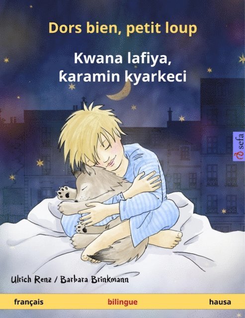 Ulrich Renz - Dors bien, petit loup – Kwana lafiya, ƙaramin kyarkeci (français – hausa), E-bok