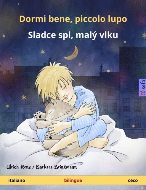 Ulrich Renz - Dormi bene, piccolo lupo – Sladce spi, malý vlku (italiano – ceco), E-bok