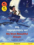 Moj najpiekniejszy sen - My Most Beautiful Dream (polski - angielski)