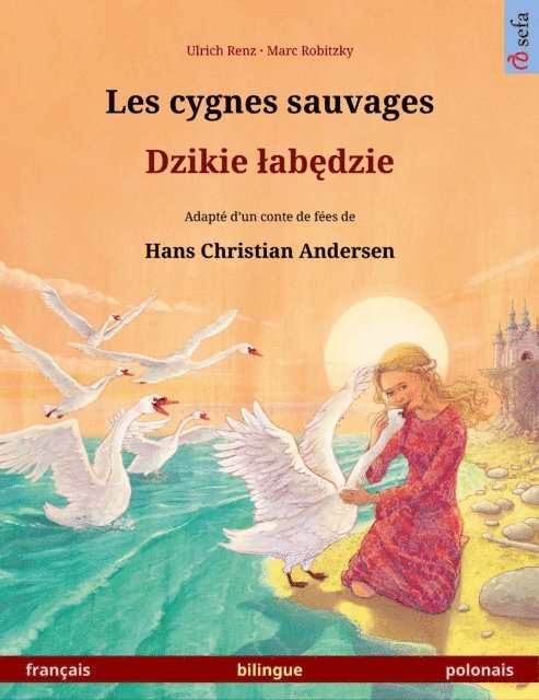 Ulrich Renz - Les cygnes sauvages – Dzikie łabędzie (français – polonais), E-bok