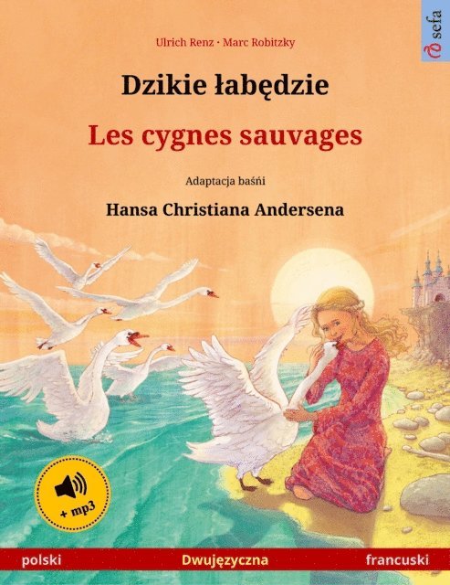Ulrich Renz - Dzikie łabędzie – Les cygnes sauvages (polski – francuski), E-bok