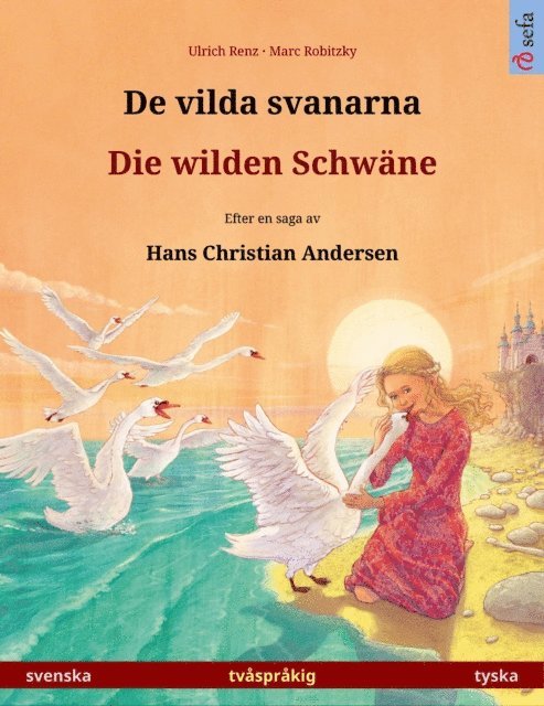 Ulrich Renz - De vilda svanarna – Die wilden Schwäne (svenska – tyska), E-bok