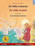 De vilda svanarna - De wilde zwanen. Tvåspråkig barnbok efter en saga av Hans Christian Andersen (svenska - nederländska)