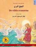 Albagaa Albary - De vilda svanarna. Bilingual children's book based on a fairy tale by Hans Christian Andersen (Arabic - Swedish)