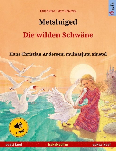 Ulrich Renz - Metsluiged – Die wilden Schwäne (eesti keel – saksa keel), E-bok