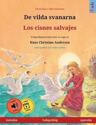 Ulrich Renz - De vilda svanarna - Los cisnes salvajes (svenska - spanska), Häftad