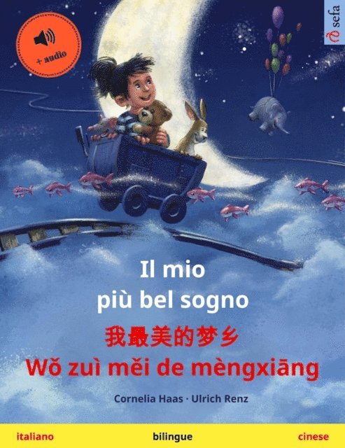 Cornelia Haas - Il mio più bel sogno – 我最美的梦乡 Wǒ zuì měi de mèngxiāng (italiano – cinese), E-bok