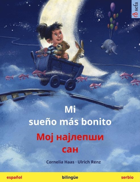 Cornelia Haas - Mi sueño más bonito – Мој најлепши сан / Moj najlepši san (español – serbio), E-bok