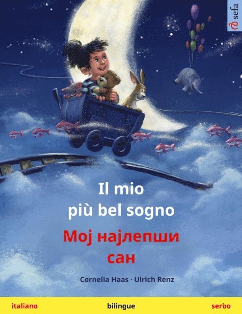 Cornelia Haas - Il mio più bel sogno – Мој најлепши сан / Moj najlepši san (italiano – serbo), E-bok