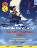 Minun kaikista kaunein uneni - Min allra vackraste drm (suomi - ruotsi)