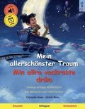 Mein allerschnster Traum - Min allra vackraste drm (Deutsch - Schwedisch)