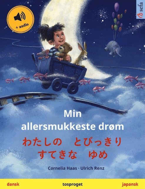 Cornelia Haas - Min allersmukkeste drøm – わたしの　とびっきり　すてきな　ゆめ (dansk – japansk), E-bok